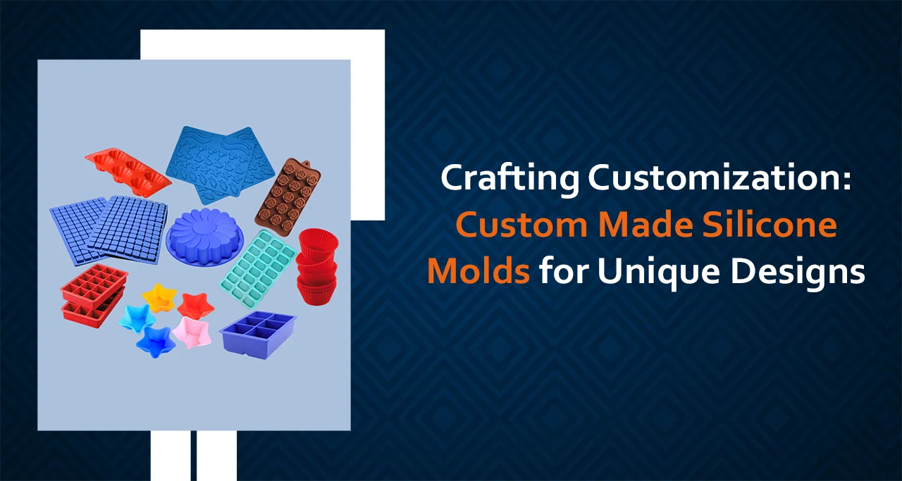 Crafting Customization Custom Made Silicone Molds for Unique Designs